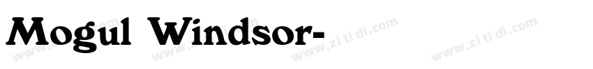 Mogul Windsor字体转换
